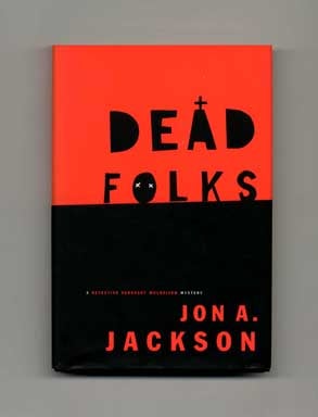 Book #17102 Dead Folks - 1st Edition/1st Printing. Jon A. Jackson