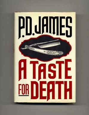 Book #17112 A Taste for Death - 1st US Edition/1st Printing. P. D. James