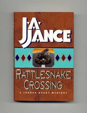 Book #17121 Rattlesnake Crossing - 1st Edition/1st Printing. J. A. Jance