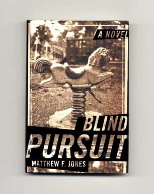 Blind Pursuit - 1st Edition/1st Printing. Matthew F. Jones.
