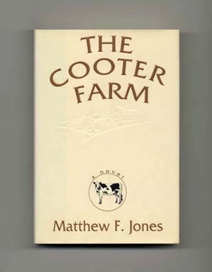 Book #17136 The Cooter Farm - 1st Edition/1st Printing. Matthew F. Jones