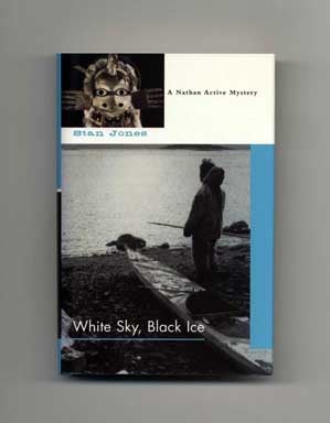 White Sky, Black Ice - 1st Edition/1st Printing. Stan Jones.
