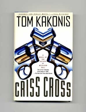 Book #17145 Criss Cross - 1st Edition/1st Printing. Tom Kakonis.