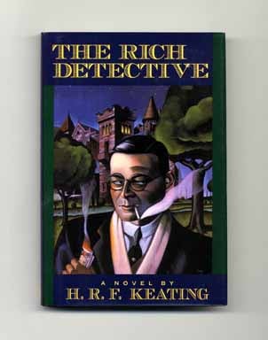The Rich Detective - 1st US Edition/1st Printing. H. R. F. Keating.