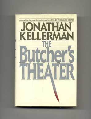 Book #17179 The Butcher's Theater - 1st Edition/1st Printing. Jonathan Kellerman