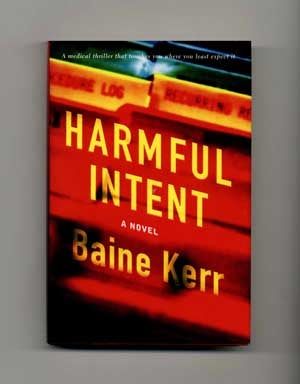 Book #17198 Harmful Intent - 1st Edition/1st Printing. Baine Kerr