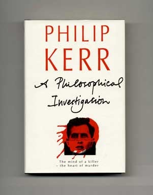 A Philosophical Investigation - 1st UK Edition/1st Printing. Philip Kerr.
