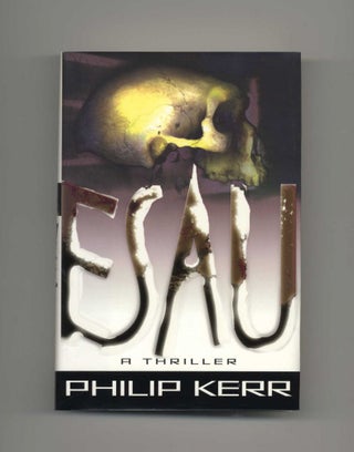 Esau - 1st Edition/1st Printing. Philip Kerr.
