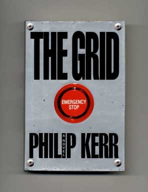 The Grid - 1st Edition/1st Printing. Philip Kerr.