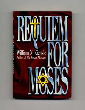 Book #17208 Requiem For Moses - 1st Edition/1st Printing. William X. Kienzle.