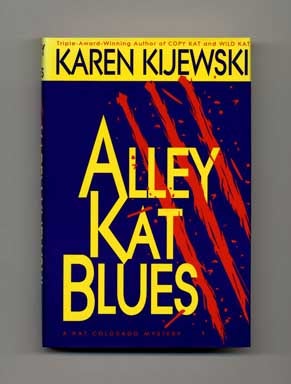 Book #17210 Alley Kat Blues - 1st Edition/1st Printing. Karen Kijewski.
