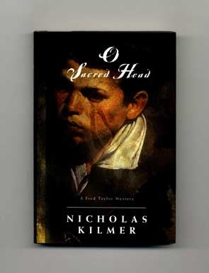 Book #17213 O Sacred Head - 1st Edition/1st Printing. Nicholas Kilmer