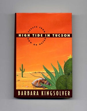 High Tide in Tucson - 1st Edition/1st Printing. Barbara Kingsolver.