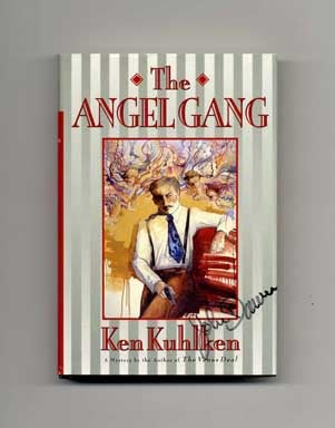 The Angel Gang - 1st Edition/1st Printing. Ken Kuhlken.
