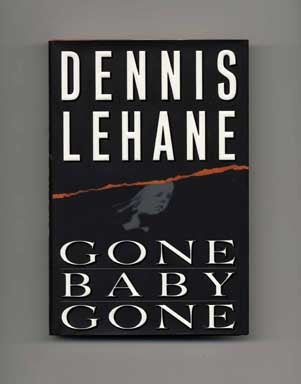 Book #17276 Gone, Baby, Gone - 1st Edition/1st Printing. Dennis Lehane