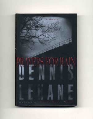 Prayers for Rain - 1st Edition/1st Printing. Dennis Lehane.