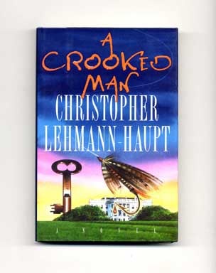 Book #17279 A Crooked Man - 1st Edition/1st Printing. Christopher Lehman-Haupt