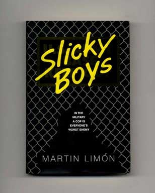 Slicky Boys - 1st Edition/1st Printing. Martin Limón.