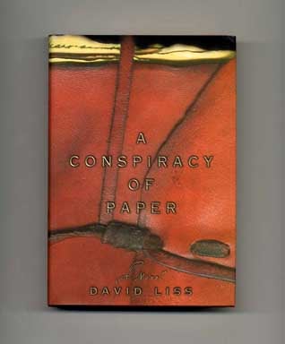 A Conspiracy of Paper - 1st Edition/1st Printing. David Liss.
