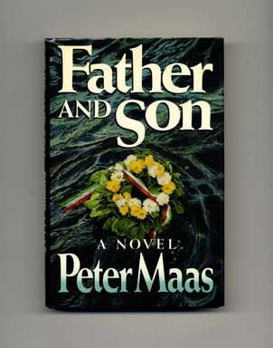 Book #17349 Father and Son - 1st Edition/1st Printing. Peter Maas.