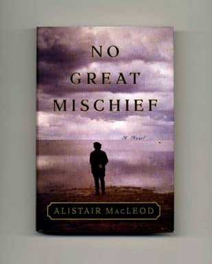 Book #17357 No Great Mischief - 1st US Edition/1st Printing. Alistair MacLeod