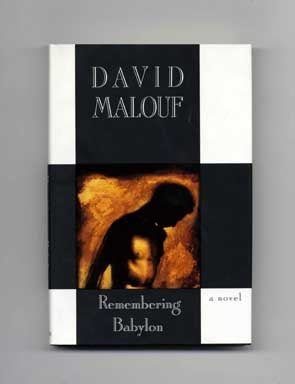 Remembering Babylon - 1st US Edition/1st Printing. David Malouf.