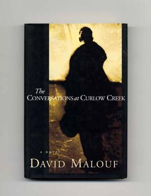 The Conversations at Curlow Creek - 1st US Edition/1st Printing. David Malouf.