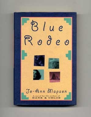 Book #17369 Blue Rodeo - 1st Edition/1st Printing. Jo-Ann Mapson