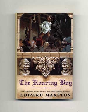 Book #17388 The Roaring Boy - 1st Edition/1st Printing. Edward Marston