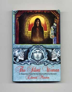 The Silent Woman - 1st Edition/1st Printing. Edward Marston.