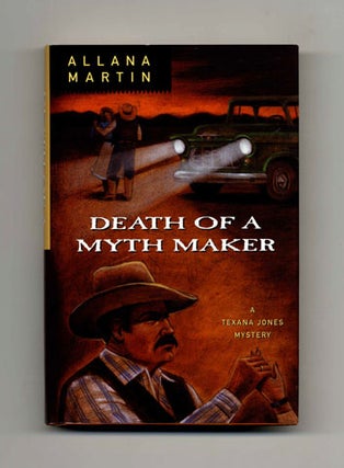 Death of a Myth Maker - 1st Edition/1st Printing. Allana Martin.