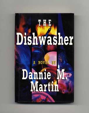 Book #17394 The Dishwasher - 1st Edition/1st Printing. Dannie M. Martin