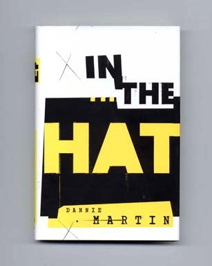 Book #17395 In the Hat - 1st Edition/1st Printing. Dannie Martin