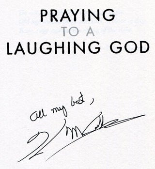 Praying to a Laughing God - 1st Edition/1st Printing