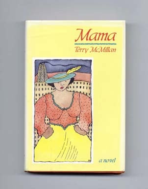 Book #17467 Mama - 1st Edition/1st Printing. Terry McMillan.