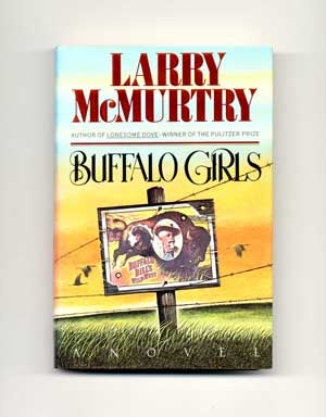 Book #17469 Buffalo Girls - 1st Edition/1st Printing. Larry McMurtry