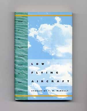 Low Flying Aircraft - 1st Edition/1st Printing. T. M. McNally.