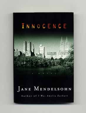 Book #17492 Innocence - 1st Edition/1st Printing. Jane Mendelsohn