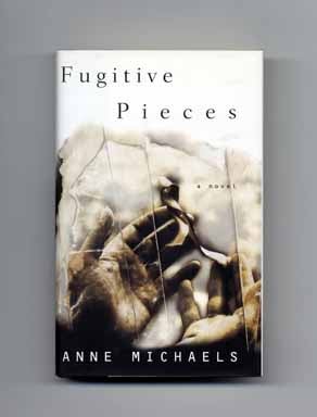 Book #17495 Fugitive Pieces - 1st US Edition/1st Printing. Anne Michaels