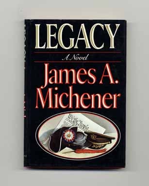 Book #17496 Legacy - 1st Edition/1st Printing. James A. Michener.