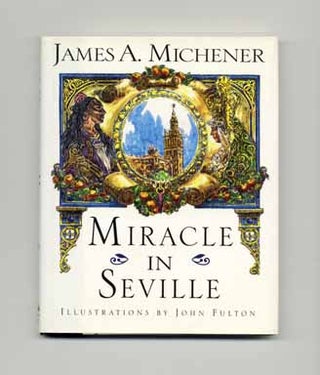 Book #17497 Miracle in Seville - 1st Edition/1st Printing. James A. Michener