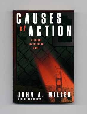 Causes of Action - 1st Edition/1st Printing. John A. Miller.