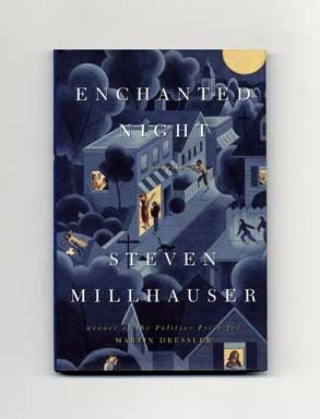 Book #17507 Enchanted Night - 1st Edition/1st Printing. Steven Millhauser
