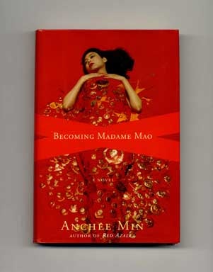Book #17510 Becoming Madame Mao - 1st Edition/1st Printing. Anchee Min.