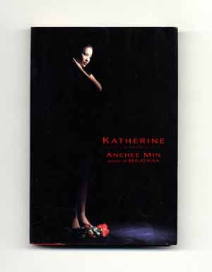 Katherine - 1st Edition/1st Printing. Anchee Min.