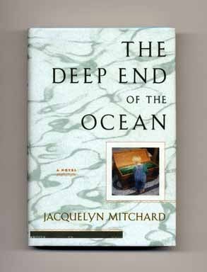 Book #17514 The Deep End of the Ocean - 1st Edition/1st Printing. Jacquelyn Mitchard.