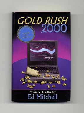Gold Rush 2000 - 1st Edition/1st Printing. Ed Mitchell.