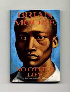 Book #17530 No Other Life - 1st US Edition/1st Printing. Brian Moore