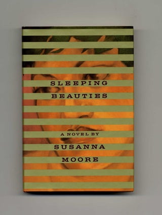 Sleeping Beauties - 1st Edition/1st Printing. Susanna Moore.