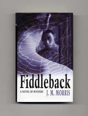 Book #17543 Fiddleback - 1st UK Edition/1st Printing. J. M. Morris.